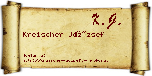 Kreischer József névjegykártya